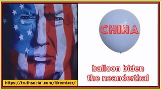 balloon biden - https://truthsocial.com/@remixer/