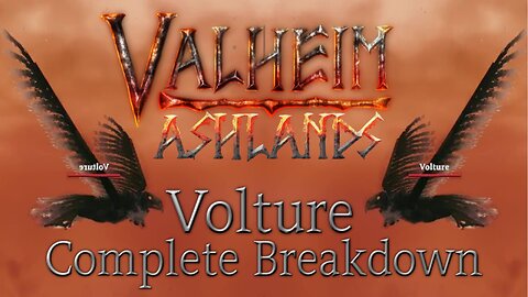 Valheim Ashlands Volture Complete Breakdown - PTB 0.218.12