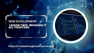Web development: Lesson Two Part one bringing it together