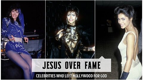 Celebrities Who Left Hollywood for God