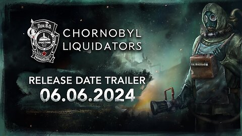 Chornobyl Liquidators | Release Date Trailer