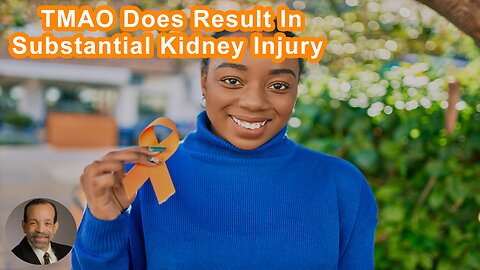 TMAO Does Result In Substantial Kidney Injury
