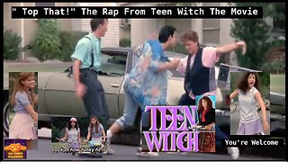 "Top That!" Teen Witch The Movie Rap Song (You're Welcome)