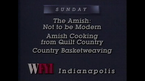 Circa 1988 - WFYI-TV Indianapolis Promo for Amish Programming & Bumper