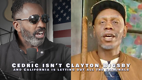 Cedric is NOT Clayton Bixby and California release criminals