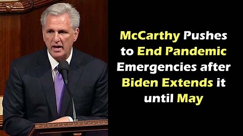 McCarthy Responds In Interview Regarding Ending Pandemic Emergencies