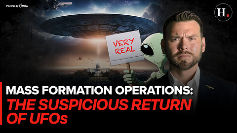 EPISODE 393: MASS FORMATION OPERATIONS - THE SUSPICIOUS RETURN OF UFO'S