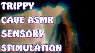 High ASMR | Cave Exploring | Psychedelic Trippy Visuals | Binaural Auditory for Relaxation Sleep
