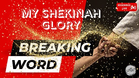 My Shekinah Glory