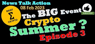 THE BIG EVENT - Crypto Summer ? C3 Bottom In ? - News Talk Action in less than 20 minutes