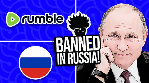 Viva: Rumble is BANNED in Russia and MSM is DEAD SILENT About It! I Wonder Why...