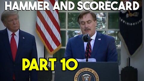 How Mike Lindell helped ensure Biden's Victory in 2020 | Hammer and Scorecard Part 10