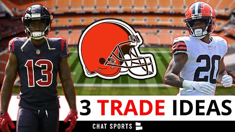 3 BOLD Cleveland Browns Trade Possibilities To Watch For