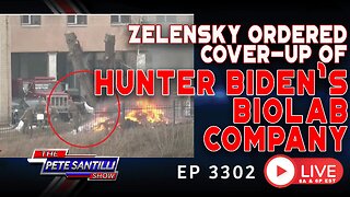 As Russia Invaded, Zelensky Ordered Destruction Of Info On Hunter Biden Biolab Company | EP 3302-6PM