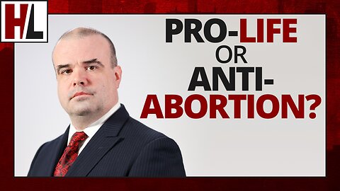 Pro-Life or Anti-Abortion?