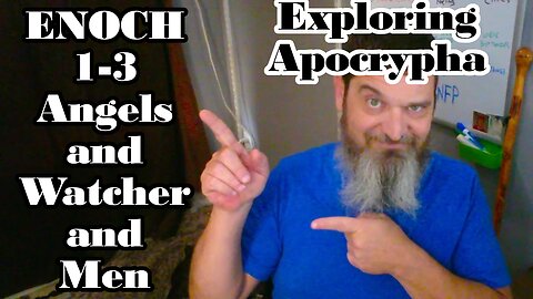 Exploring Apocrypha: Creation and the Fall of the Angels - Enoch 1-3