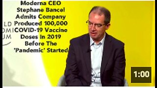 Moderna CEO Stéphane Bancel Company Produced COVID-19 Vaccine In 2019 Before 'Pandemic' Started