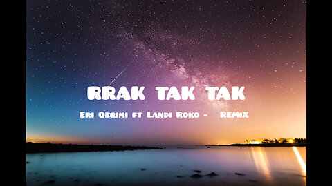 Eri Qerimi ft Landi Roko - RRAK TAK TAK