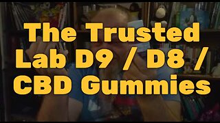 The Trusted Lab D9 / D8 / CBD Gummies | Solid Quality