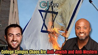 Josh Hammer: College Campus Chaos Are Anti-Jewish and Anti-Western