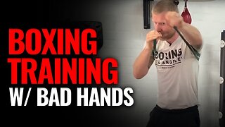 BOXING TRAINING with Bad or Injured Hands | 4 TIPS