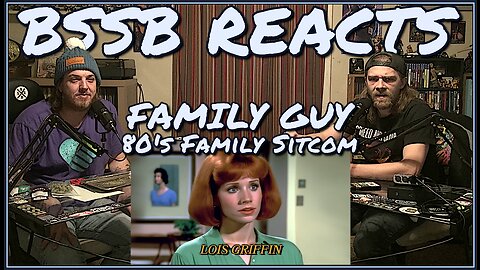 Family Guy as an 80's Live Action Family Sitcom - BSSB Reacts