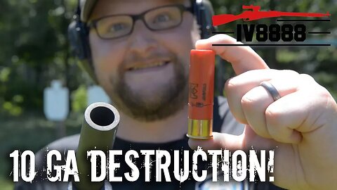 10 Gauge Destruction!