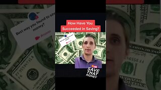 How Have You Succeeded With Saving?