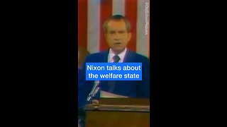 President Nixon talks about the welfare state | OldSchoolRepubs