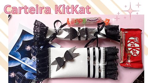 É FEEESTAAAA!!!🎉✨🎆🎇 CARTEIRA KITKAT! PERSONALIZADO PARA SUA FESTINHA! FEITO EM EVA! WANDINHA ADDAMS!