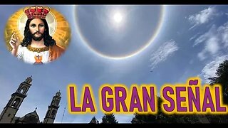 LA GRAN SEÑAL - MENSAJE DE JESUCRISTO A MANUEL DE JESUS