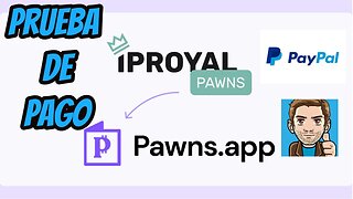 💲⏬ Pawns App antes iPRoyal Pawns Prueba de Pago