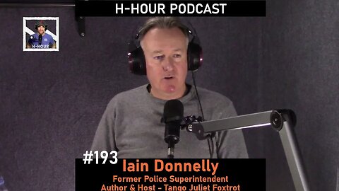 H-Hour Podcast #193 Iain Donnelly - former Police Superintendent, author & host Tango Juliet Foxtrot