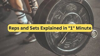 Reps & Sets Explained in 60 Seconds
