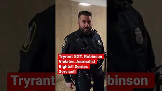 🚨Tyrant Alert🚨 SGT Robinson #5015 Violates Rights!! Denies Service!! #1stamendmentaudits #shorts