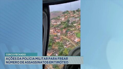 Cerco Fechado: Ações da Polícia Militar para Frear Número de Assassinatos em Timóteo.