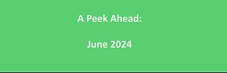 A Peek Ahead: June 2024