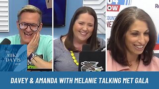 Davey & Amanda are Joined by Melanie Hardin Talking Met Gala Fashion