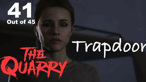 Trap Door (41) [The Quarry Lets Play PS5]