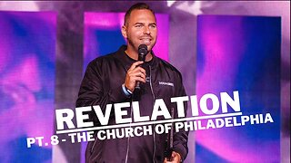 Revelation | Pt. 8 The Church of Philadelphia