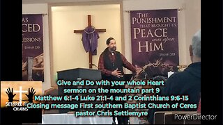 Give and Do with your whole Heart sermon on the mountain part 9 Matt 6:1-4 Luke 21:1-4& 2 Cor 9:6-15