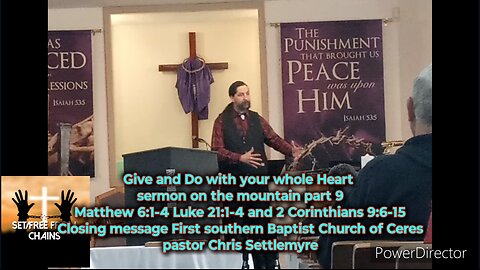 Give and Do with your whole Heart sermon on the mountain part 9 Matt 6:1-4 Luke 21:1-4& 2 Cor 9:6-15