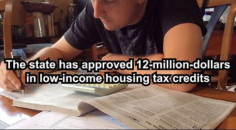 The state has approved 12-million-dollars in low-income housing tax credits