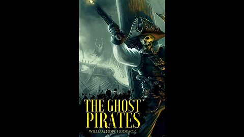 The Ghost Pirates by William Hope Hodgson - Audiobook