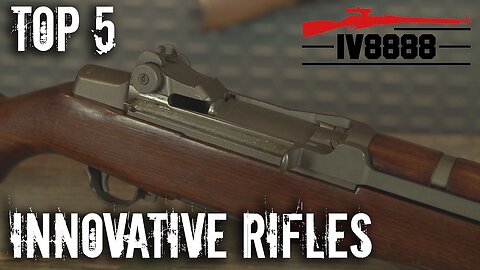 Top 5 Most Innovative Rifles