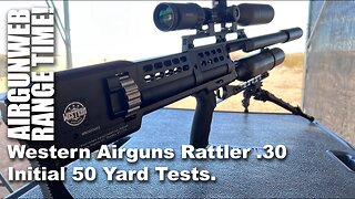 Western Airguns Rattler .30 - Select Fire Regulated, PCP Airgun, Initial 50 Yard Tests