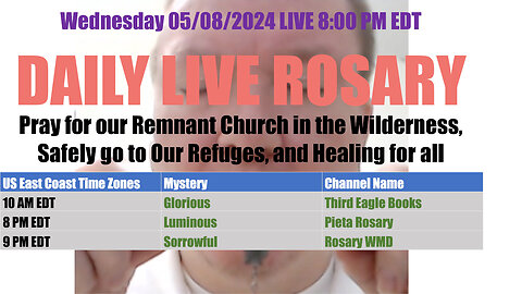 Mary's Daily Live Holy Rosary Prayer at 8:00 p.m. EDT 05/08/2024