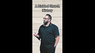 A Divided Church History