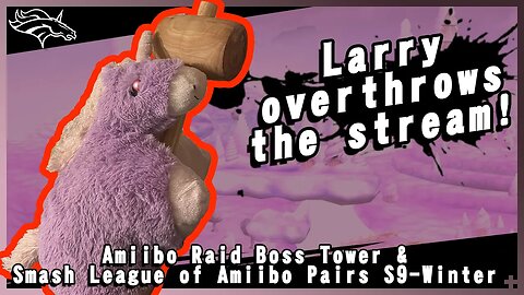 You demanded it! Larry announces Amiibo! (S̶p̶l̶i̶c̶e̶ Larry Stream #1 #1̶0̶2̶2̶)