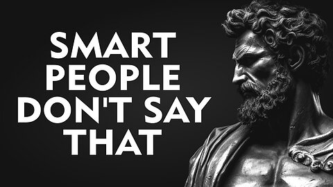 14 Things Someone Smart Never Says
